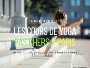 Les cours de yoga pas chers et gratuits à Paris, pour les yogi et yogini aux petits budgets !